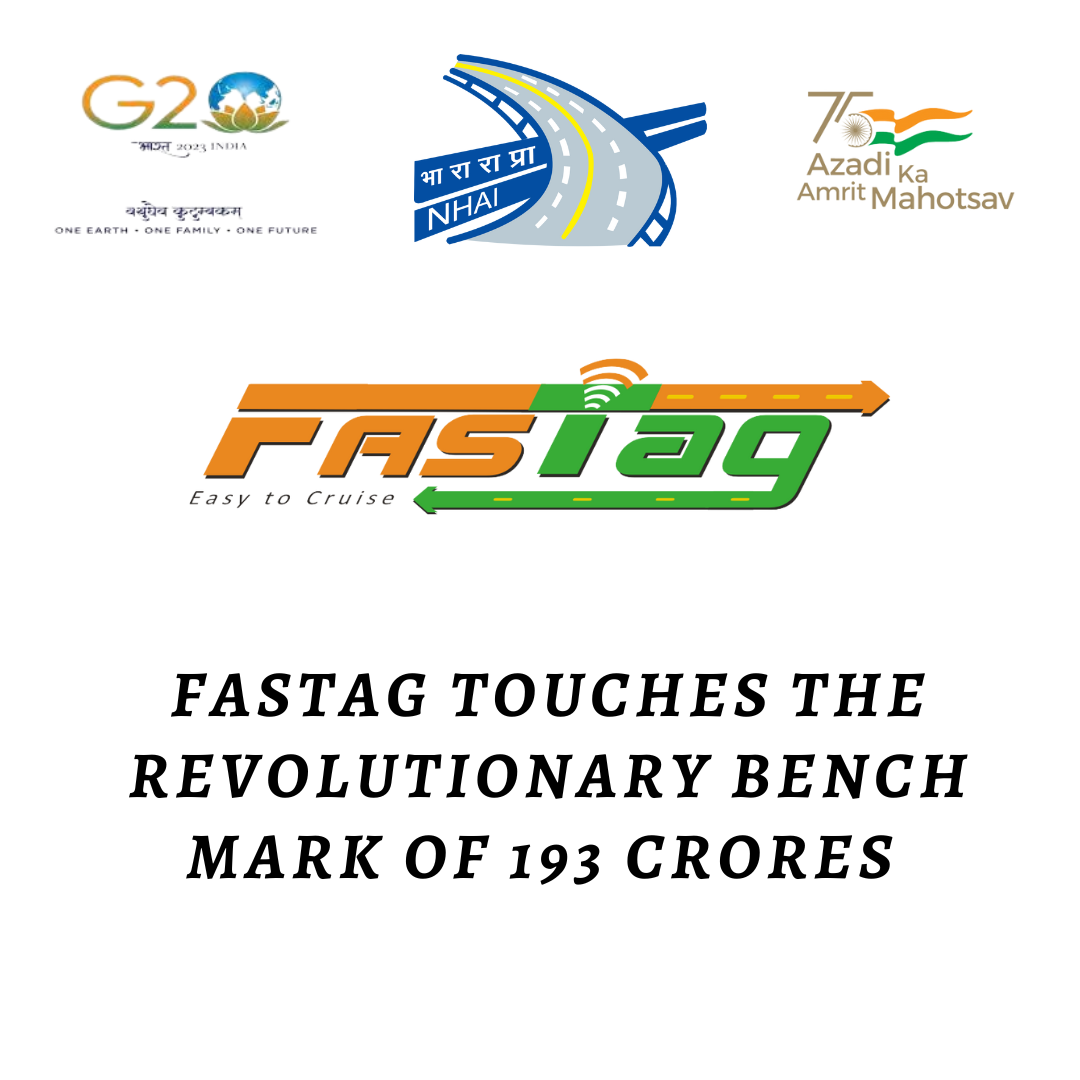 FASTag Touches the Revolutionary Bench Mark of 193 Crores