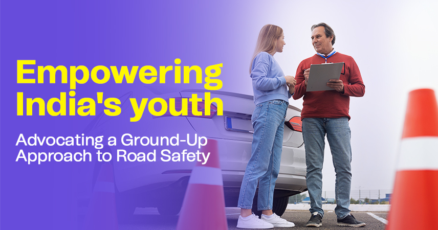 Empowering India's Youth: Advocating a Ground-Up Approach to Road Safety