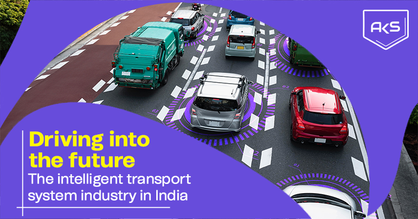 Driving into the Future: The Intelligent Transport System Industry in India