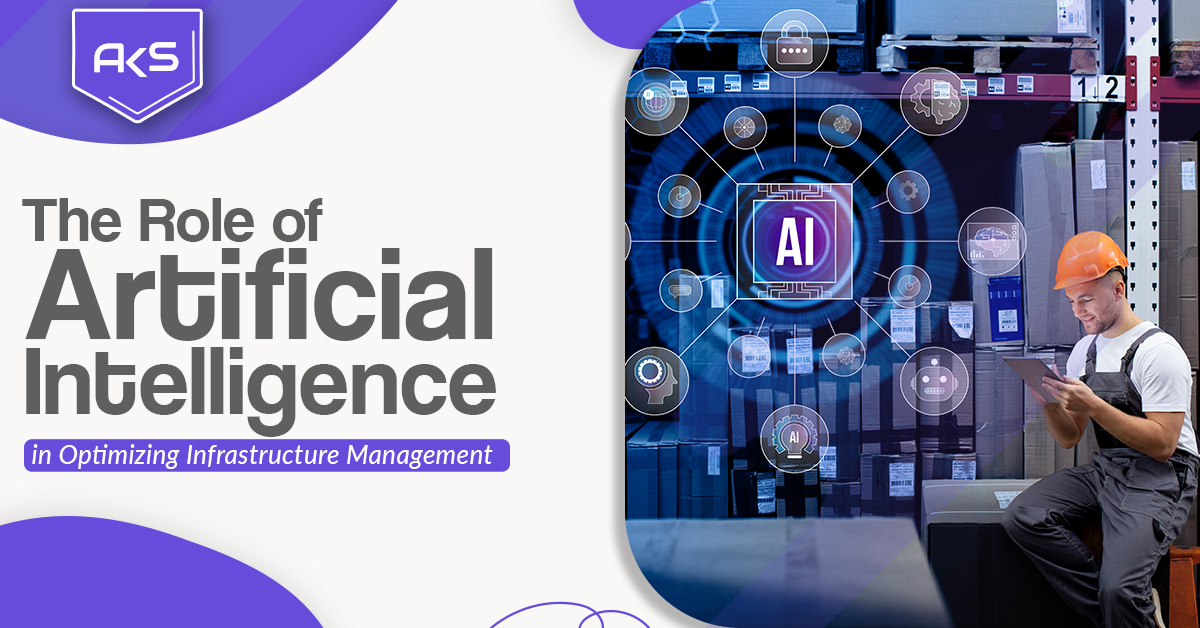 The Role of Artificial Intelligence in Optimizing Infrastructure Management