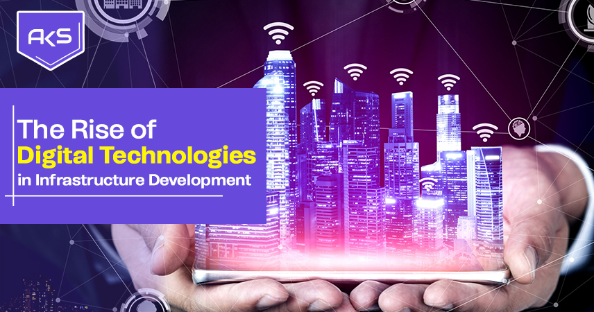 The Rise of Digital Technologies in Infrastructure Development